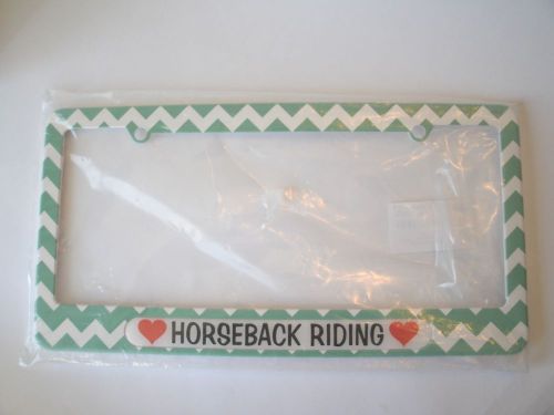 Love horseback riding chevron plastic license plate frame, new in pkg.