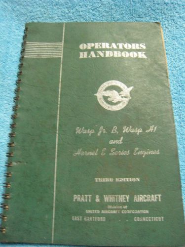 Pratt &amp; whitney wasp jr b, h1 &amp; hornet e operators book 1940&#039;s