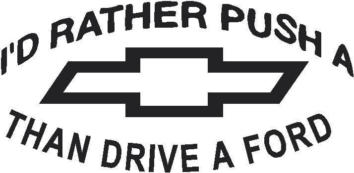 I'd rather push a chevy emblem sticker decal funny