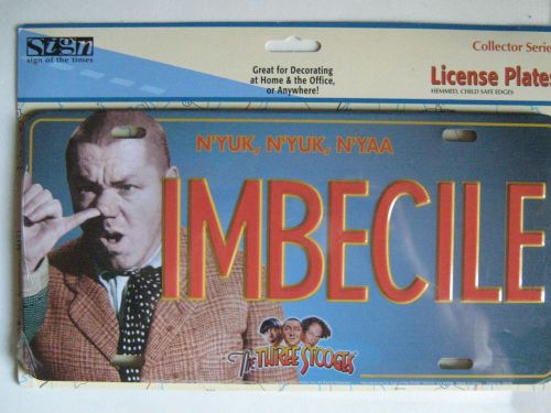 Three stooges imbecile   license plate new free u/s shipping