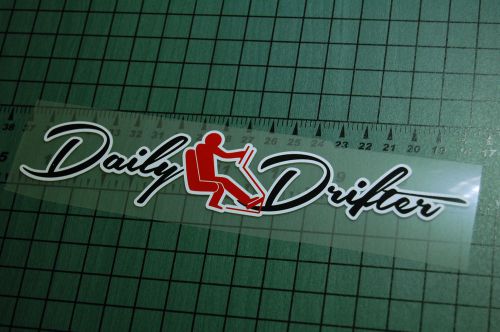 Daily drifter sticker decal vinyl jdm euro drift lowered illest fatlace